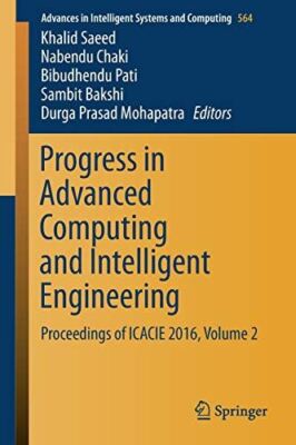 Progress in Advanced Computing and Intelligent Engineering (New)
