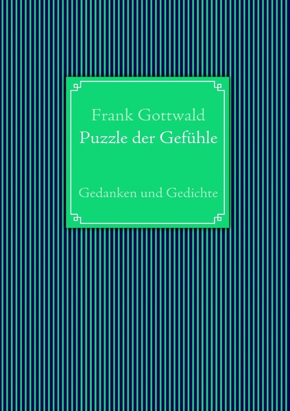 Frank Gottwald | Puzzle Der GefüHle | Taschenbuch | Deutsch (2009) | 104 S.-image