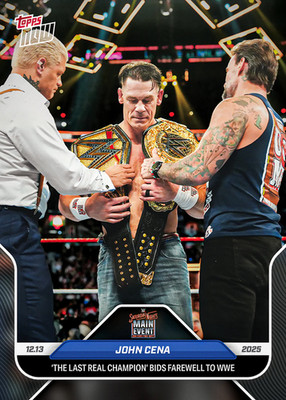 WWE 2025 Topps Now John Cena 137 'The Last Real Champion' Final Match - QTY