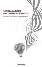 Una questione sognata - Camilla Barbesti (Tralerighe) [2015]