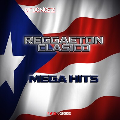 DJ DonCez - Reggaeton Clasico Mega Hits
