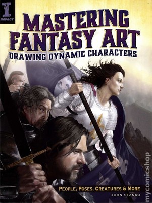 Mastering Fantasy Art: Drawing Dynamic Characters SC #1-1ST NM 2014 Stock Image