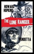 The Lone Ranger: Vendetta de Hopkins, Howard