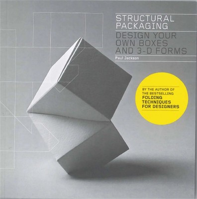 Structural Packaging | Design your own Boxes and 3D Forms | Paul Jackson | Buch