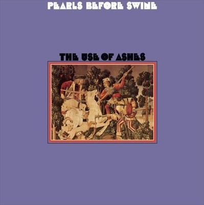 PEARLS BEFORE SWINE USE OF ASHES NEW LP