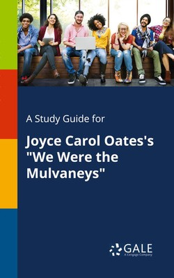 Cengage Learning Gale | A Study Guide for Joyce Carol Oates's We Were the...