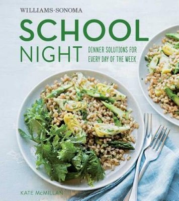School Night (Williams Sonoma) - Hardcover By McMillan, Kate - VERY GOOD