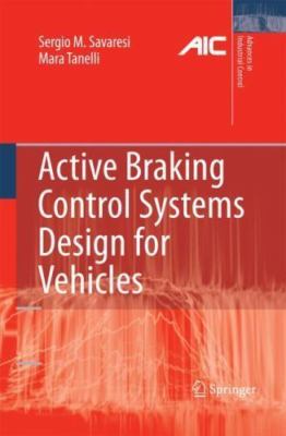 Active Braking Control Systems Design for Vehicles (Advances in Industrial Contr