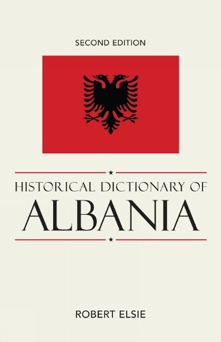Thumbnail - Robert Elsie Historical Dictionary Of Albania (gebundene Ausgabe) (us