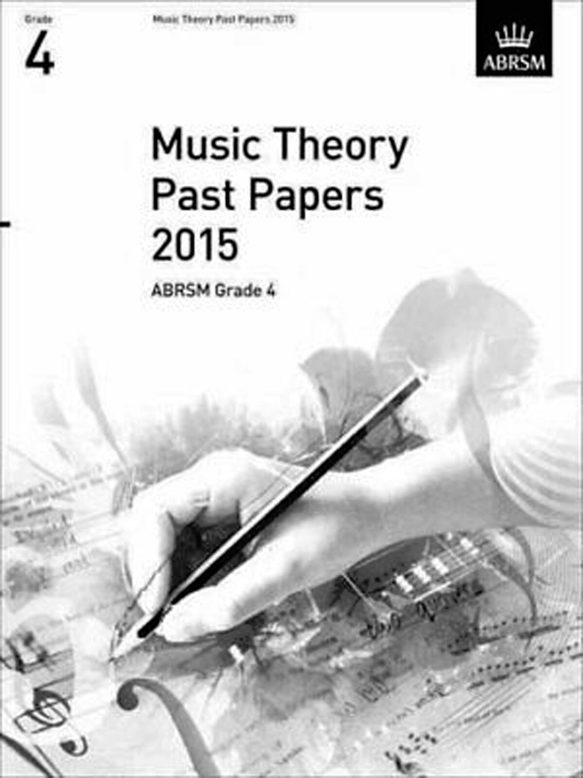 Theory of Music Past Papers 2015 Grade 4 ABRSM Exam Prep Book