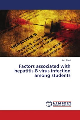 Alex Atakli | Factors associated with hepatitis-B virus infection among students