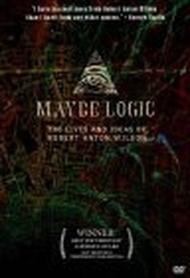 Maybe Logic: The Lives and Ideas of Robert Anton Wilson -  CD AQVG The Cheap