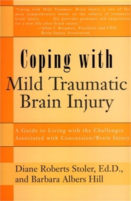 Coping with Mild Traumatic Brain Injury: A Guide to Living with the Challenges A