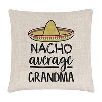 Nacho Durchschnitt Oma Kissenbezug Worlds Best Favorit Nan Toll