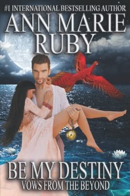 Be My Destiny: Vows From The Beyond..., Ruby, Ann Marie