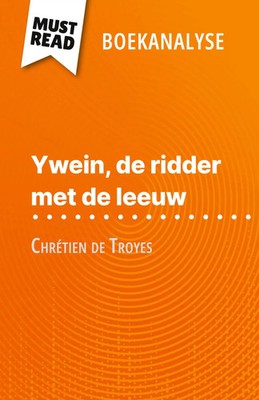 Hadrien Seret | Ywein, de ridder met de leeuw van Chrétien de Troyes...