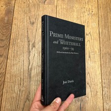 Prime Ministers and Whitehall 1960-74-Dr. Jon...
