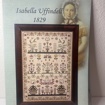 Hands Across the Sea Samplers ISABELLA UFFINDELL 1829 Cross Stitch Pattern NEW