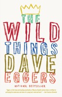 The Wild Things, Dave Eggers
