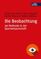 Die Beobachtung Als Methode In Der Sportwissenschaft | Edda Van Meurs (U. A.)