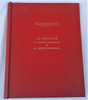 CRAPOUILLOT 3 ISSUES BOUND LA SEXUALITE, A TRAVERS LE MONDE, LA LEGION D'HONNEUR