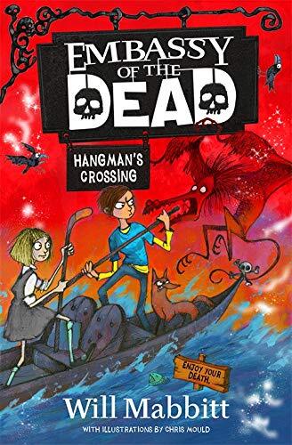 Hangman's Crossing: Book 2 (Embassy of the Dead)-Will Mabbitt