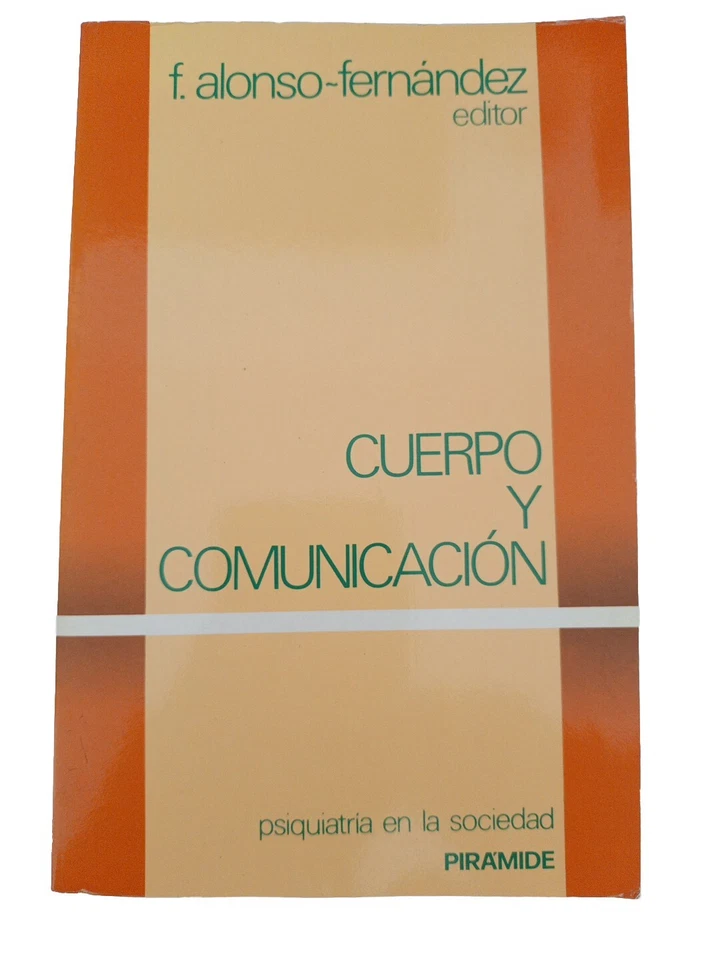 Cuerpo Y Comunicación • F. Alonso Fernández • Psiquiatría En La Sociedad  - Imagen 1 de 1