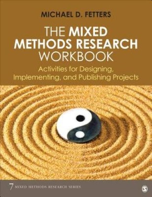 The Mixed Methods Research Workbook: Activities for Designing, Imple - VERY GOOD