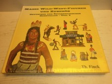 Sammlerbuch T. Finck Teil 3 Masse Wild-West-Figuren Zubeh&ouml;r Deutsch &Ouml;sterreich