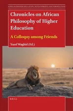 Chronicles on African Philosophy of Higher Education: A Colloquy among Friends b