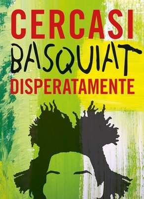 Basquiat verzweifelt gesucht. Ediz. illustriert - Schloss-Cortes Ian