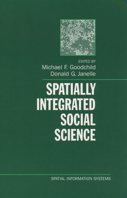 Donald G. Janelle Spatially Integrated Social Science (Hardback) (UK IMPORT)