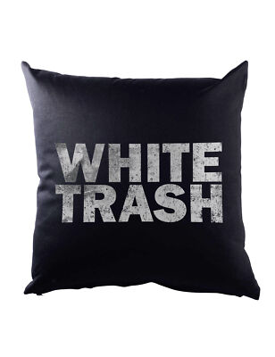 White Trash Dekokissen Hillbilly Redneck Outlaw Usa America Mobile Home