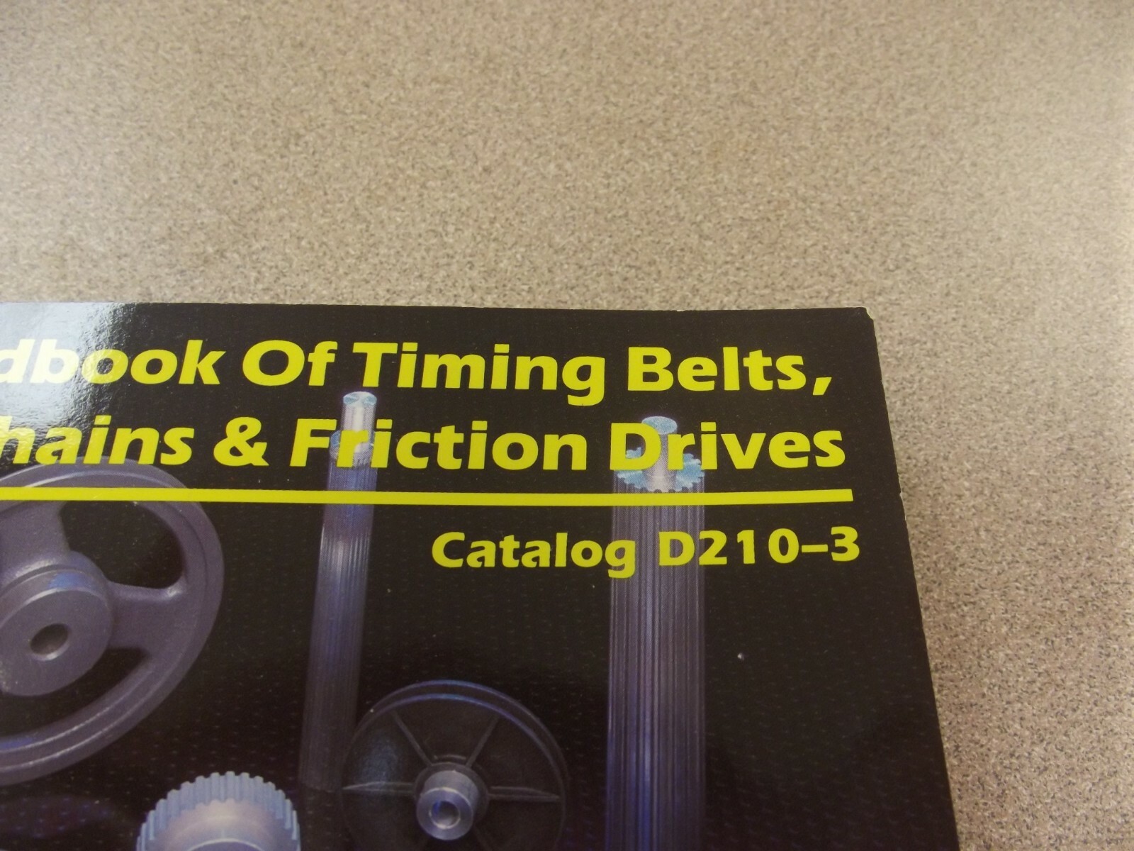 HANDBOOK OF TIMING BELTS,CHAINS & FRICTION DRIVESCATALOG D2103 1991 eBay