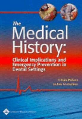 The Medical History: Clinical Implications and Emergency Prevention in Dental