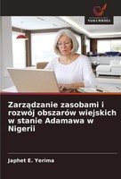 Japhet E. Yerima | Zarz¿Dzanie Zasobami I RozwóJ ObszaróW Wiejskich W Stanie...