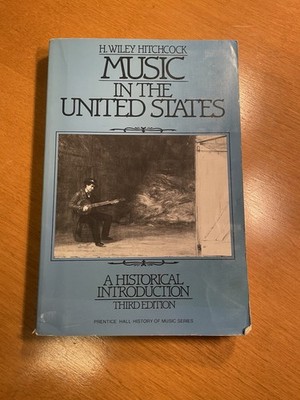 Prentice Hall Music in the United States Third Edition by H. Wiley Hitchcock