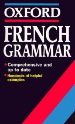 French Grammar (Oxford Quick Reference) by William Rowlinson