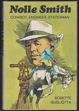 NOLLE SMITH Cowboy, Engineer, Statesman