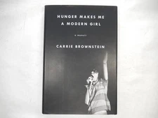 Hunger Makes Me a Modern Girl: A Memoir by Carrie Brownstein, 2015, SIGNED