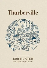 THURBERVILLE By Bob Hunter - Hardcover **Mint Condition**