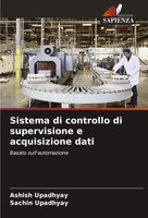 Ashish Upadhyay (U. A.) | Sistema Di Controllo Di Supervisione E Acquisizione...