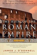 The Ruin of the Roman Empire: A New History von Jam... | Buch | Zustand sehr gut