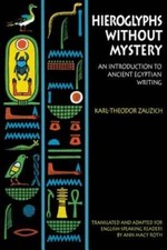 Hieroglyphs without Mystery: An Introduction to Ancient Egyptian Writing - GOOD