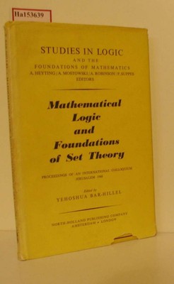 Mathematical Logic and Foundations of Set Theory. Proceedings of an Internationa