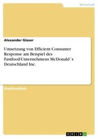Alexander Glaser | Umsetzung Von Efficient Consumer Response Am Beispiel Des...