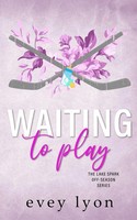 Evey Lyon | Waiting To Play | Taschenbuch | Englisch (2024) | Lost Compass Press