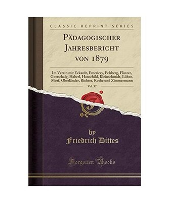 Pädagogischer Jahresbericht von 1879, Vol. 32: Im Verein mit Eckardt, Emericzy,