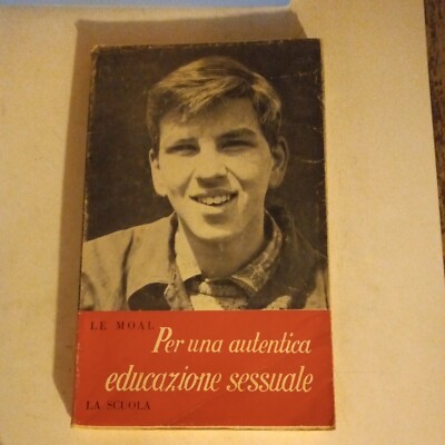 FÜR EINE AUTHENTISCHE SEXUALERZIEHUNG LE MOAL 1965 DIE SCHULE
