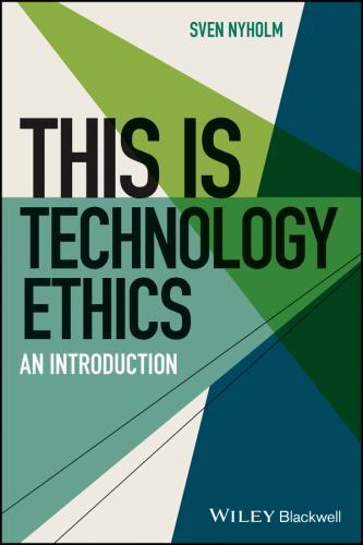This Is Philosophy Ser.: This Is Technology Ethics : An Introduction by Sven ...